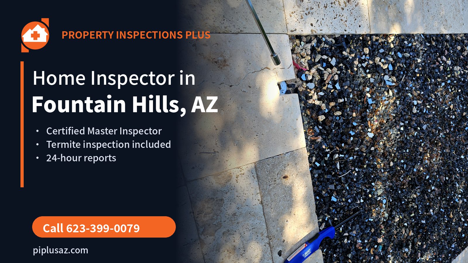 Home inspector in Fountain Hills, AZ - Property Inspections Plus, Certified Master Inspector Dan Pierce