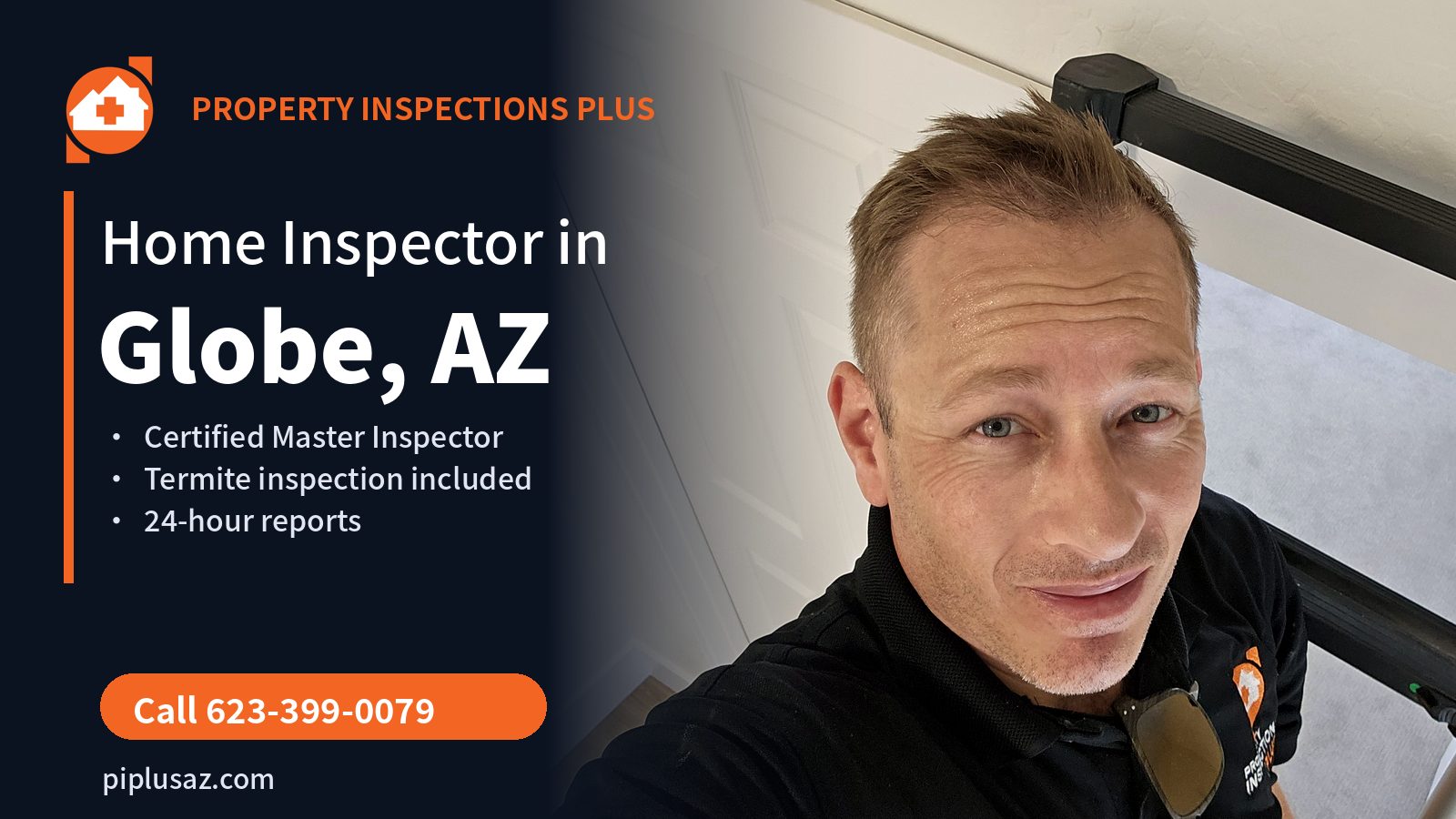 Home inspector in Globe, AZ - Property Inspections Plus, Certified Master Inspector Dan Pierce